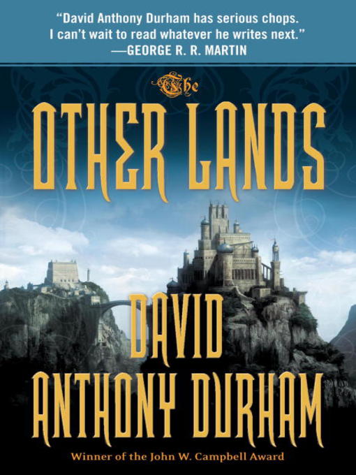 Title details for The Other Lands by David Anthony Durham - Wait list
